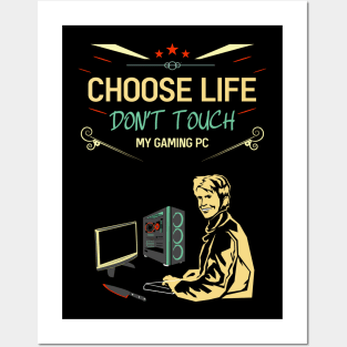 Choose life don't touch my gaming pc re:color 03 Posters and Art